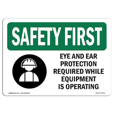 Signmission OSHA Sign, Eye And Ear Protection Required, 18in X 12in Rigid Plastic, 18" W, 12" H, Landscape OS-SF-P-1218-L-10591